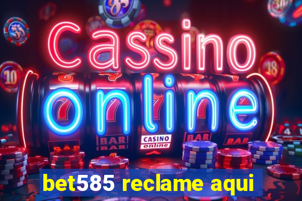 bet585 reclame aqui